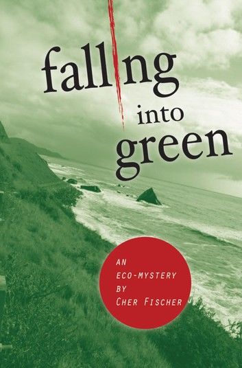 Falling Into Green: An Eco-Mystery