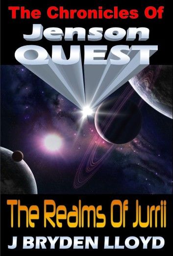 The Chronicles Of Jenson Quest - The Realms Of Jurrii