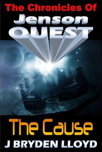 The Chronicles Of Jenson Quest - The Cause