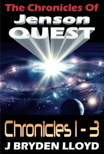 The Chronicles Of Jenson Quest - Chronicles 1-3