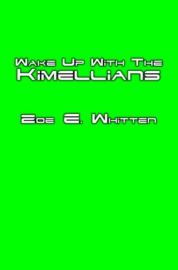 Wake Up With the Kimellians