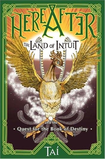 HereAfter, The Land of Intuit and the Quest for the Book of Destiny