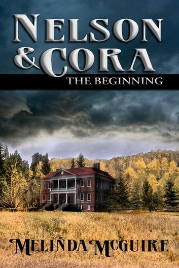 Nelson and Cora - The Beginning