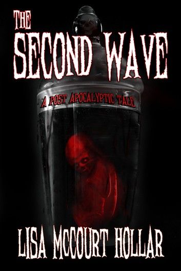 The Second Wave: A Post-Apocalyptic Tale