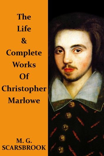 The Life & Complete Works Of Christopher Marlowe