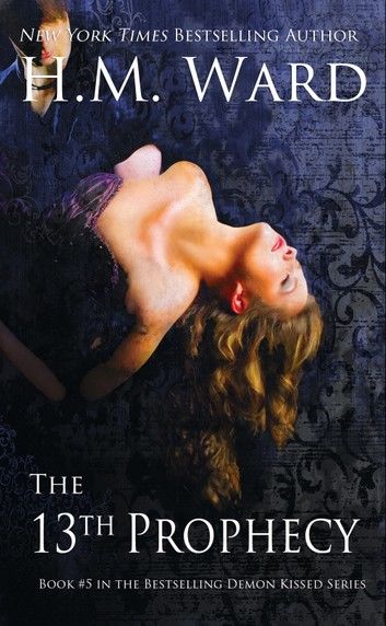 The 13th Prophecy (A Paranormal Romance-Book #5 in the Demon Kissed Series)