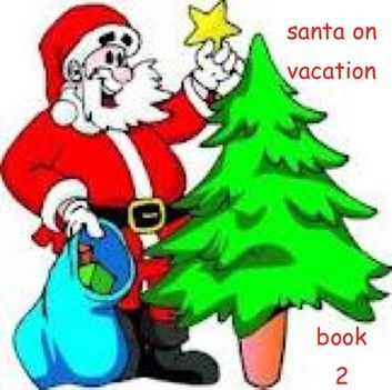 Santa on Vacation: Book 2