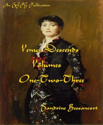 Venus Descends - Volumes One-Two-&-Three