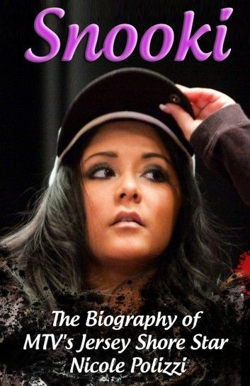 Snooki - The Biography of MTV\