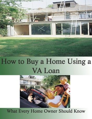 How to Buy a Home Using a VA Loan