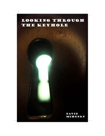 Looking Through The Keyhole