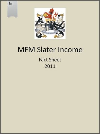 MFM Slater Income Fund Fact Sheet 2011