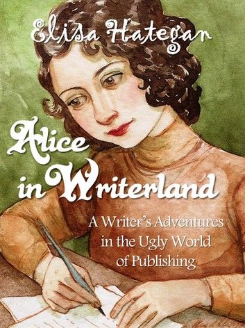 Alice in Writerland: A Writer\