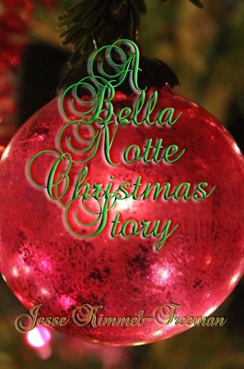 A Bella Notte Christmas Story