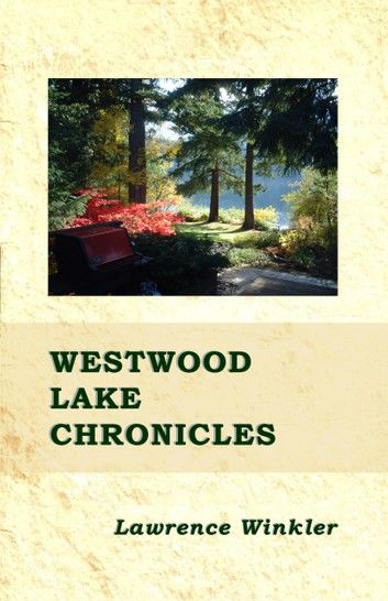 Westwood Lake Chronicles