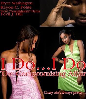 I Do...I Do: The Compromising Affair