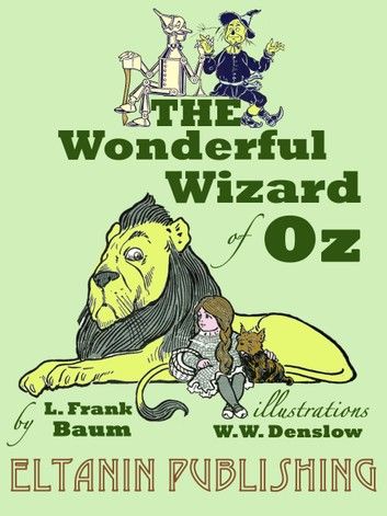 The Wonderful Wizard of Oz [Illustrated]