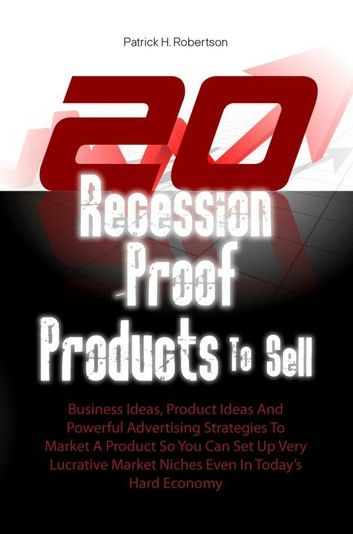 20 Recession-Proof Products To Sell