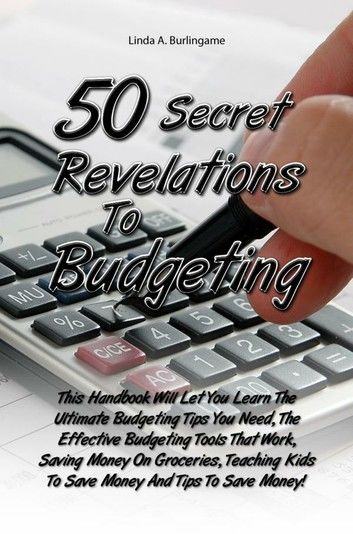 50 Secret Revelations To Budgeting