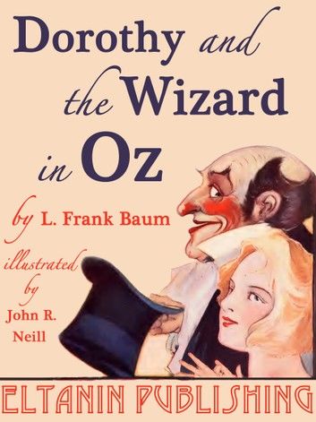 Dorothy and the Wizard in Oz [Illustrated]