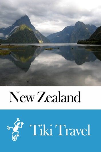 New Zealand Travel Guide - Tiki Travel