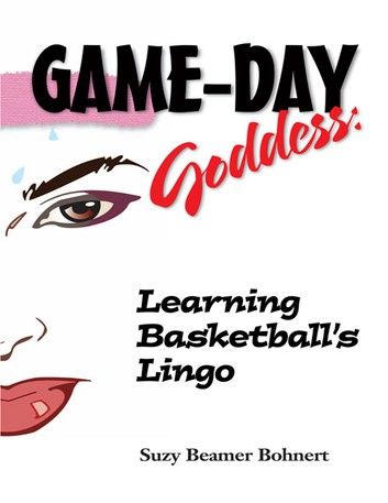 Game-Day Goddess: Learning Basketball\