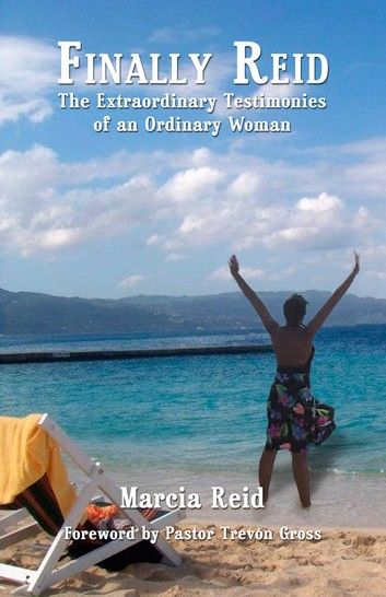 Finally Reid: The Extraordinary Testimonies of an Ordinary Woman