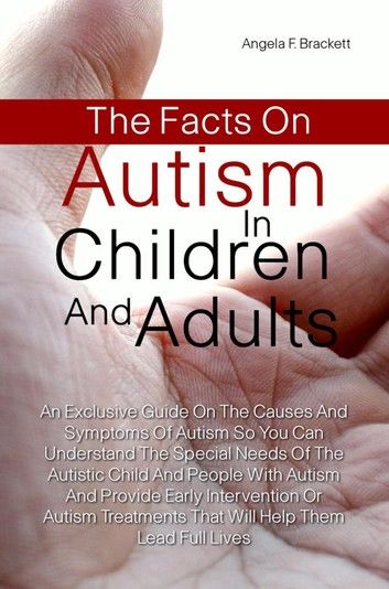 The Facts On Autism in Children and Adults