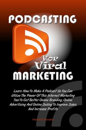 Podcasting For Viral Marketing