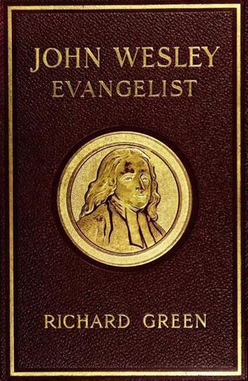 John Wesley, Evangelist {Illustrated}