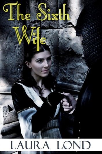 The Sixth Wife (A Novella)