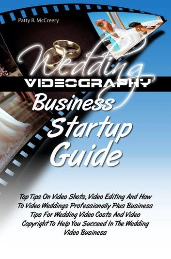 Wedding Videography Business Startup Guide