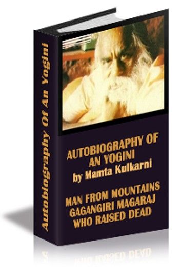 Autobiography of an yogini by Mamta Kulkarni Man From Mountains\