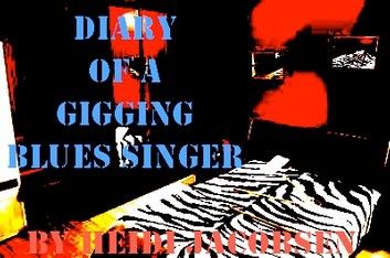 Diary Of A Gigging Blues Singer