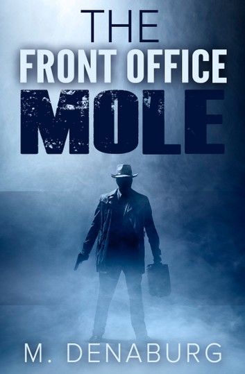 The Front Office Mole Mystery Suspense Short Story