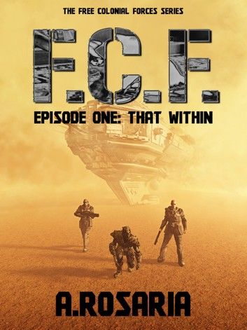 F.C.F. Episode One: That Within