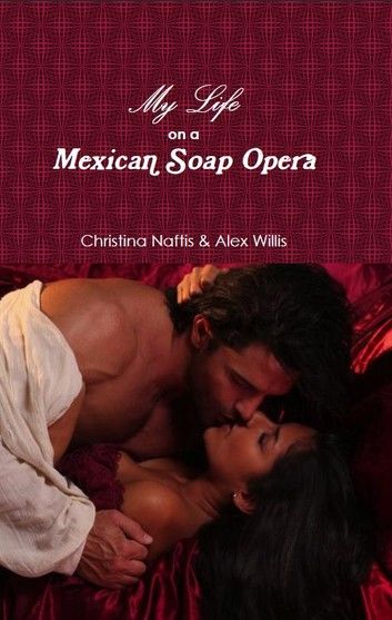 My Life on a Mexican Soap Opera