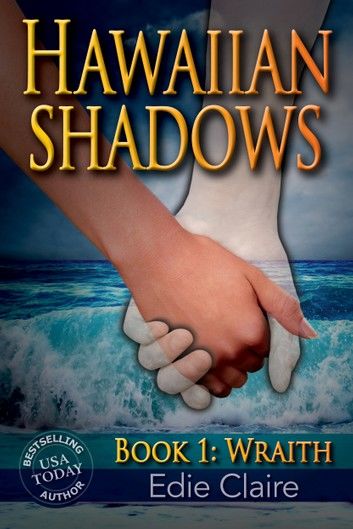Wraith: Hawaiian Shadows, Book One