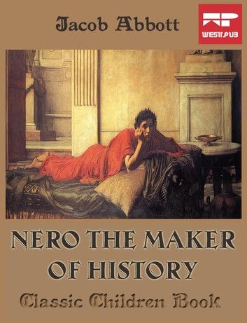 Nero the Maker of History