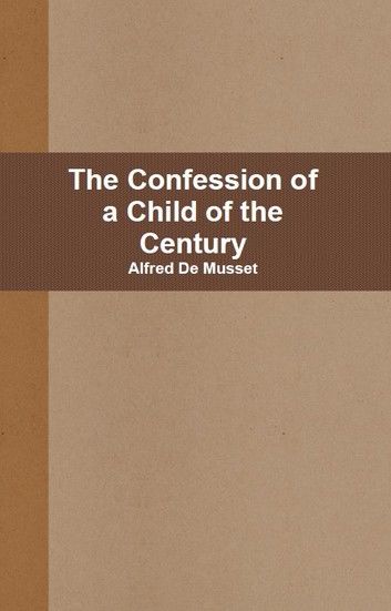 The Confession of a Child of the Century