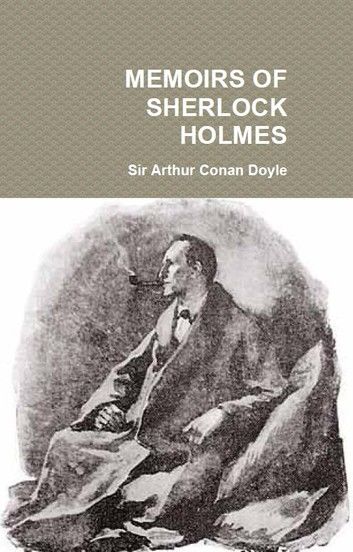 Memoirs of Sherlock Holmes