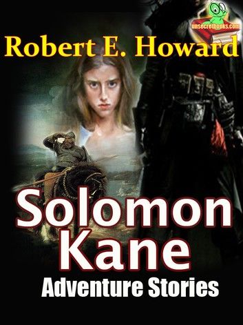 THE SOLOMON KANE STORIES, 3 Stories