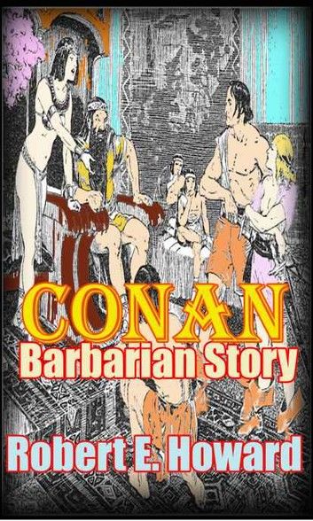 The Conan Barbarian Story