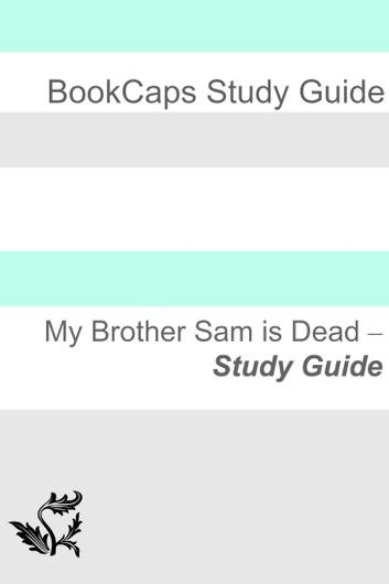 Study Guide: My Brother Sam Is Dead