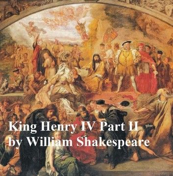 King Henry The Fourth, Part II