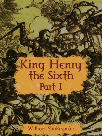 King Henry The Sixth, Part I