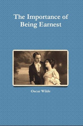 The Importance of Being Earnest
