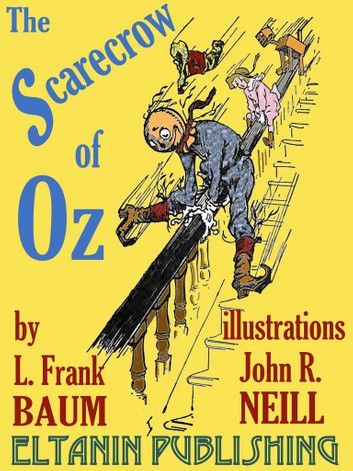The Scarecrow of Oz [Illustrated]