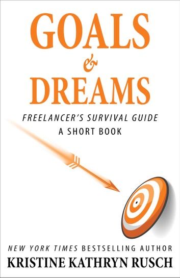 Goals and Dreams: A Freelancer\
