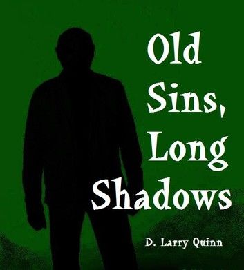 Old Sins, Long Shadows